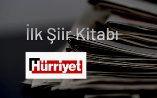 İlk Şiir Kitabı - Hürriyet Gazetesi